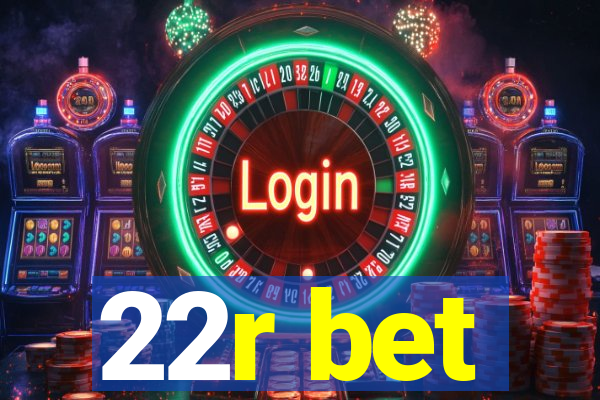 22r bet